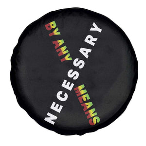 Malcolm X Spare Tire Cover By Any Means Necessary Black History TS09 Print Your Wear