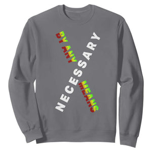 Malcolm X Sweatshirt By Any Means Necessary Black History TS09 Charcoal Print Your Wear