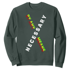 Malcolm X Sweatshirt By Any Means Necessary Black History TS09 Dark Forest Green Print Your Wear