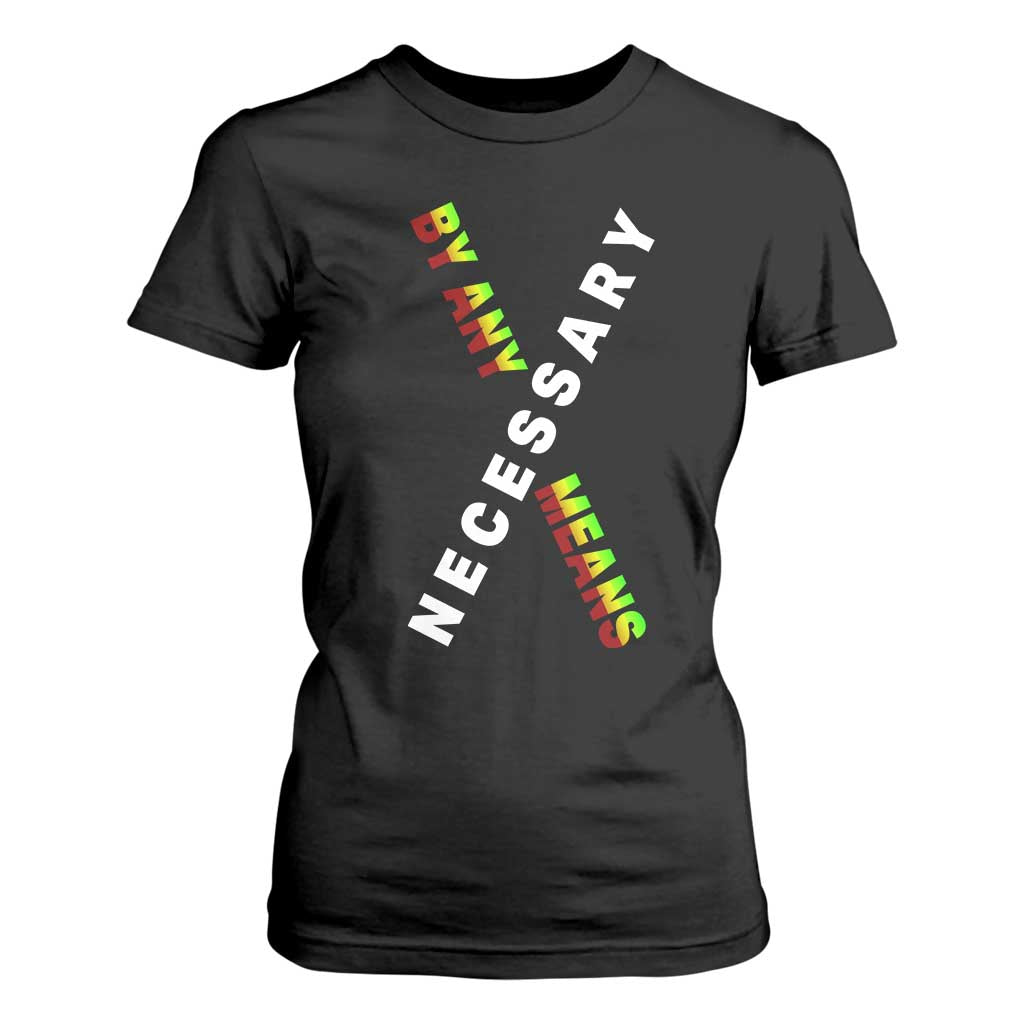 Malcolm X T Shirt For Women By Any Means Necessary Black History TS09 Black Print Your Wear