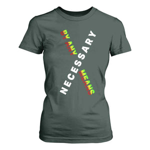 Malcolm X T Shirt For Women By Any Means Necessary Black History TS09 Dark Forest Green Print Your Wear