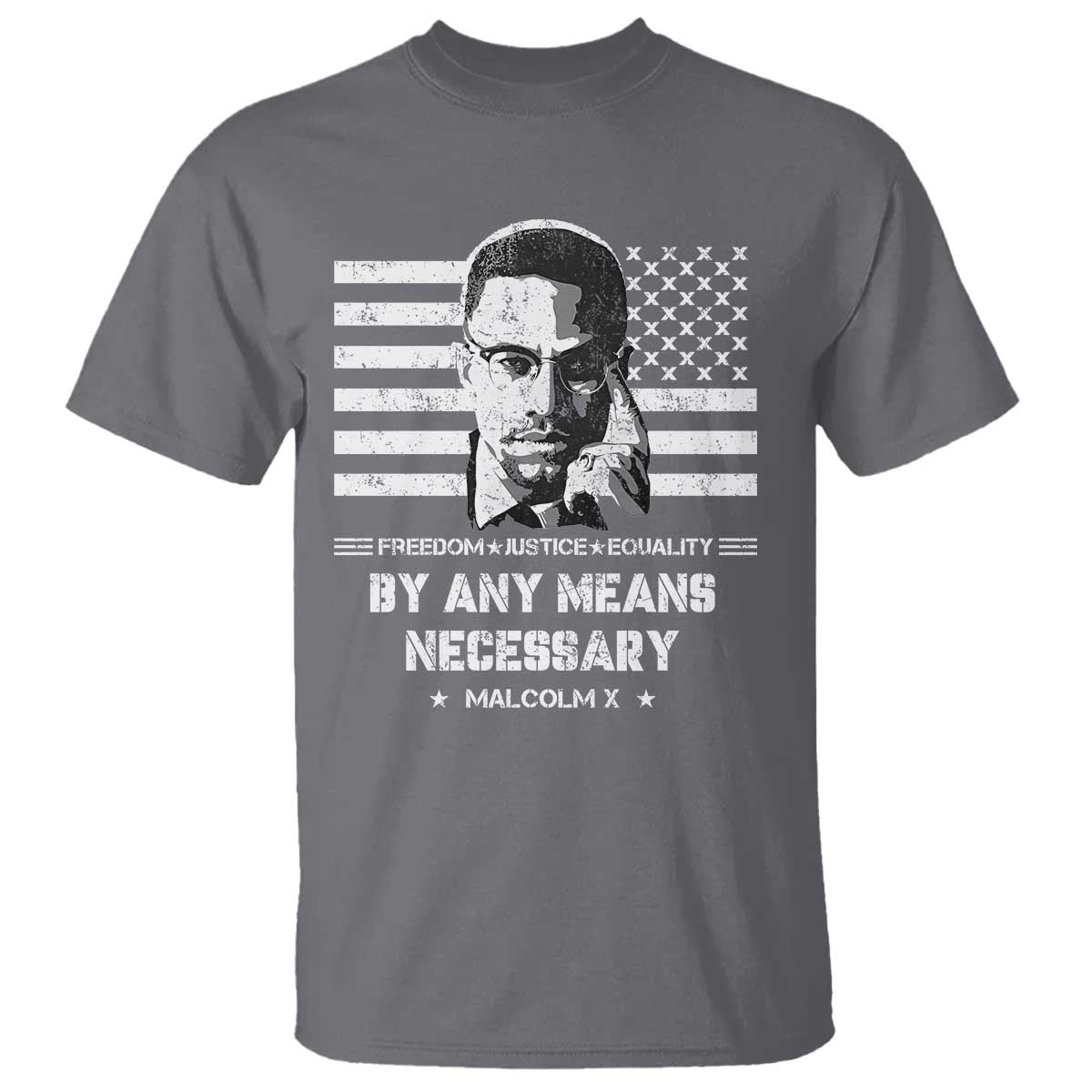Malcolm X T Shirt By Any Means Necessary American Flag TS09 Charcoal Print Your Wear