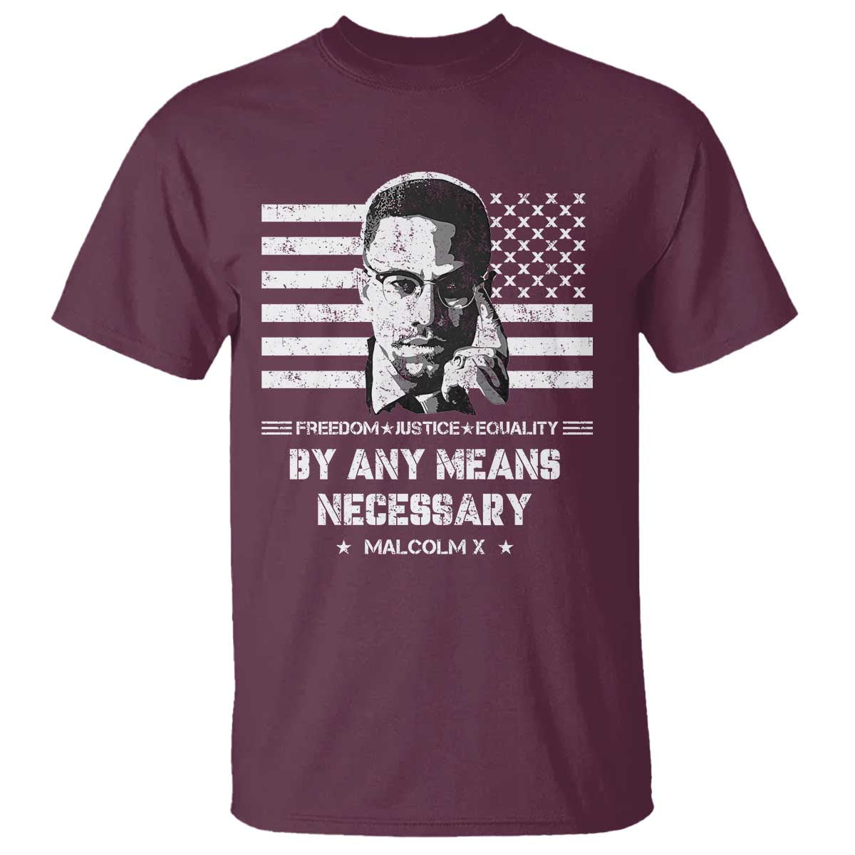 Malcolm X T Shirt By Any Means Necessary American Flag TS09 Maroon Print Your Wear