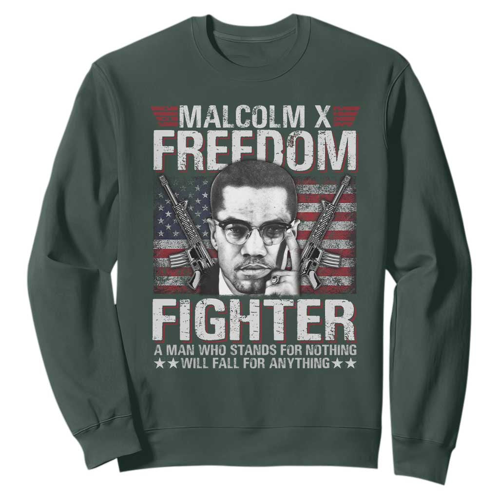 Malcolm X Sweatshirt A Man Who Stands For Nothing Will Fall For Anything TS09 Dark Forest Green Print Your Wear