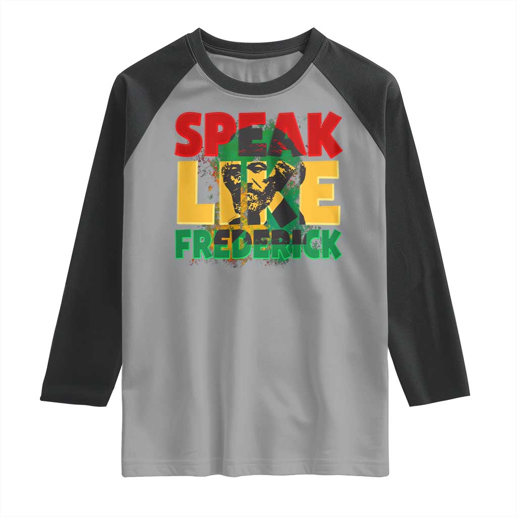 Speak Like Frederick Douglass Raglan Shirt Black History Month TS09 Sport Gray Black Print Your Wear
