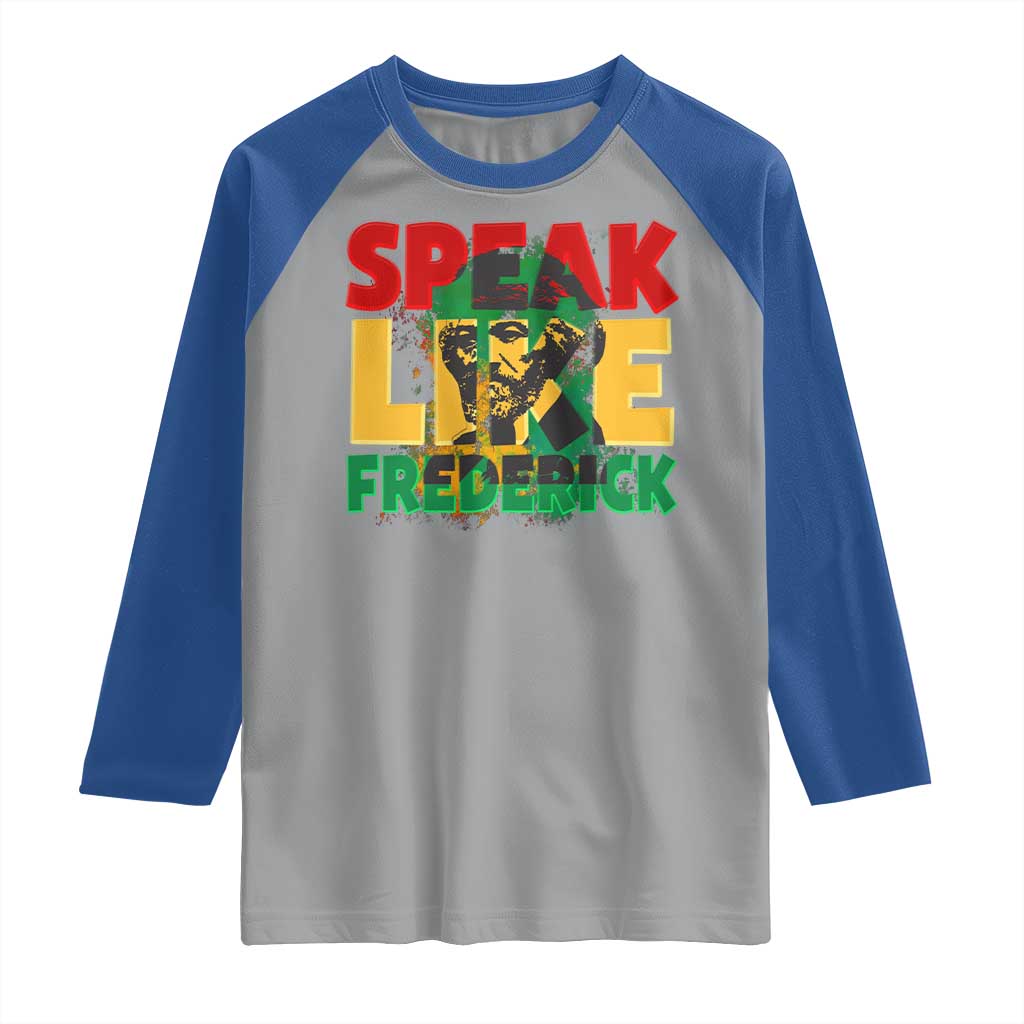 Speak Like Frederick Douglass Raglan Shirt Black History Month TS09 Sport Gray Royal Print Your Wear