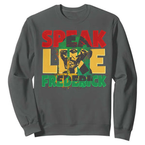 Speak Like Frederick Douglass Sweatshirt Black History Month TS09 Dark Heather Print Your Wear