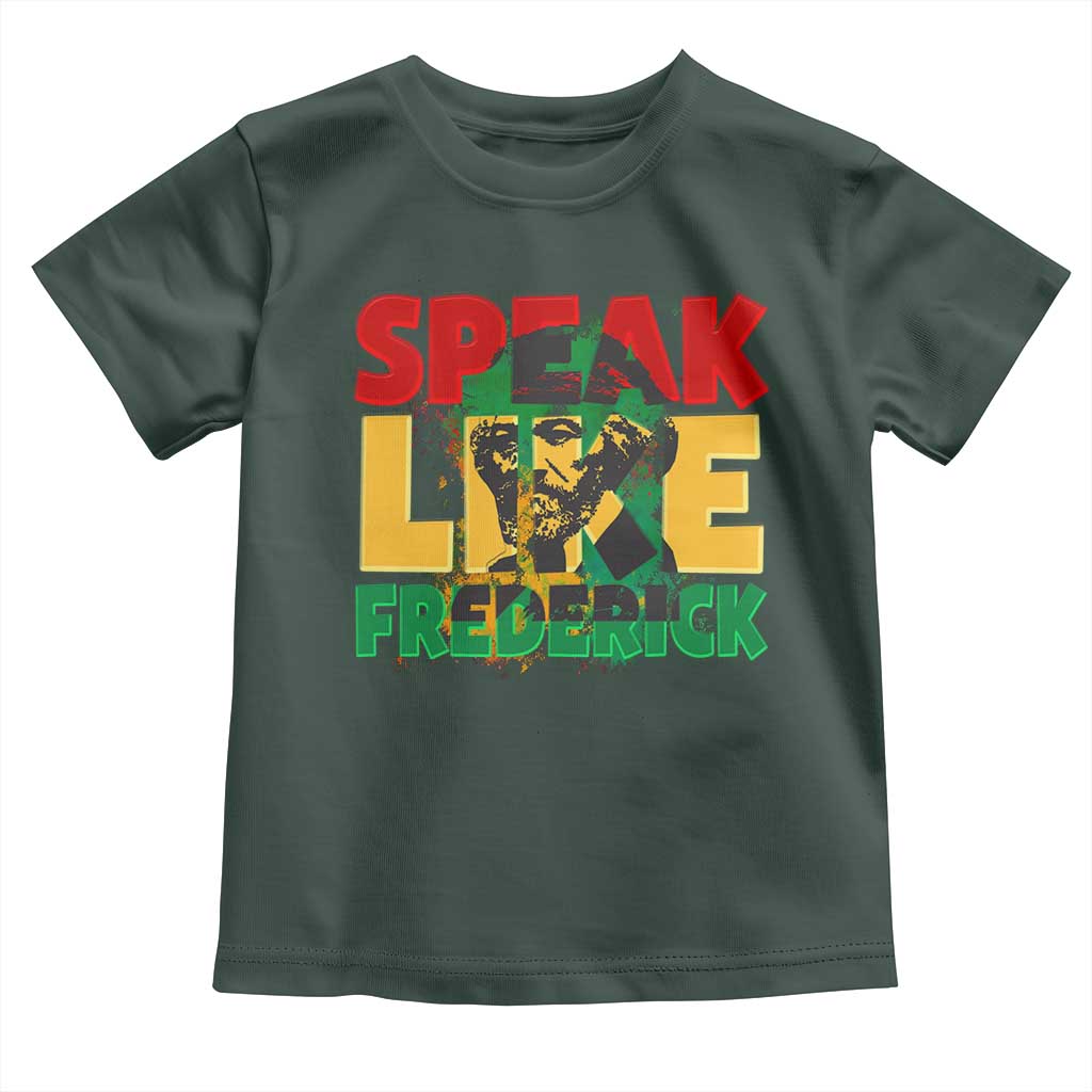 Speak Like Frederick Douglass Toddler T Shirt Black History Month TS09 Dark Forest Green Print Your Wear