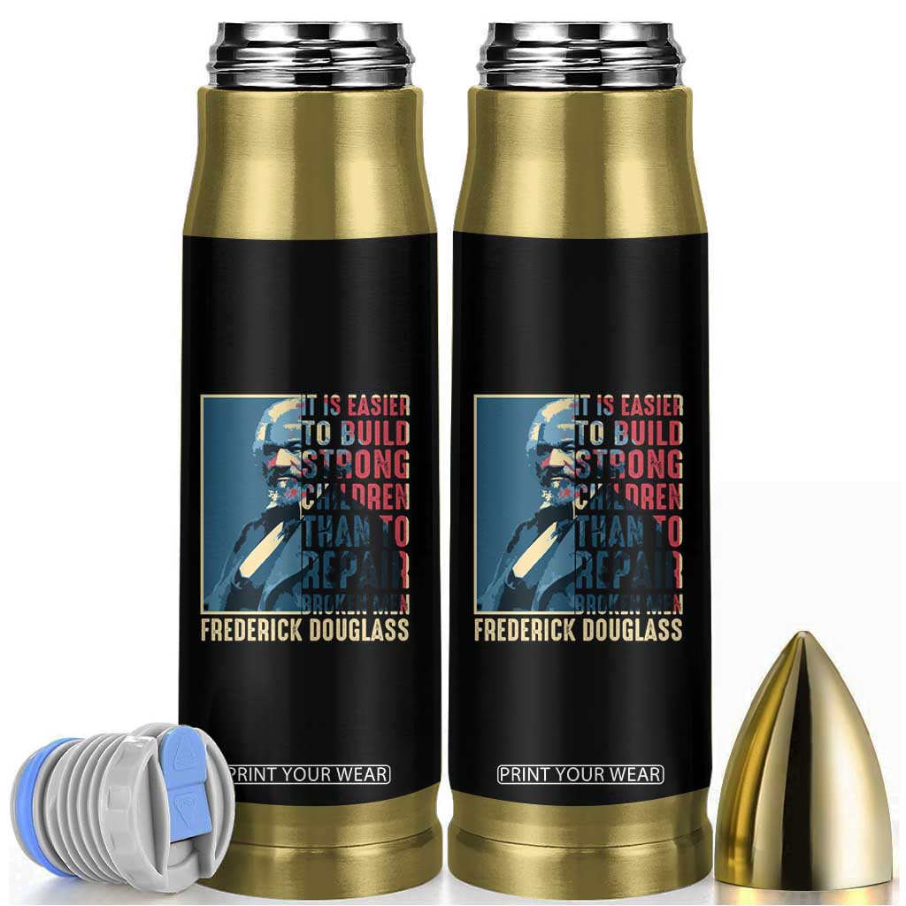 Frederick Douglass Bullet Tumbler It Is Easier To Build Strong Children Than To Repair Broken Men BHM TS09 Black Print Your Wear