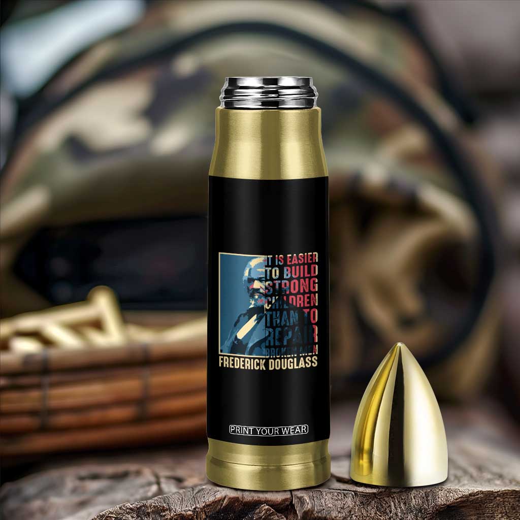 Frederick Douglass Bullet Tumbler It Is Easier To Build Strong Children Than To Repair Broken Men BHM TS09 Print Your Wear
