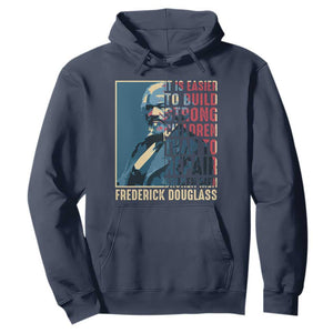 Frederick Douglass Hoodie It Is Easier To Build Strong Children Than To Repair Broken Men BHM TS09 Navy Print Your Wear