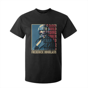 Frederick Douglass T Shirt For Kid It Is Easier To Build Strong Children Than To Repair Broken Men BHM TS09 Black Print Your Wear