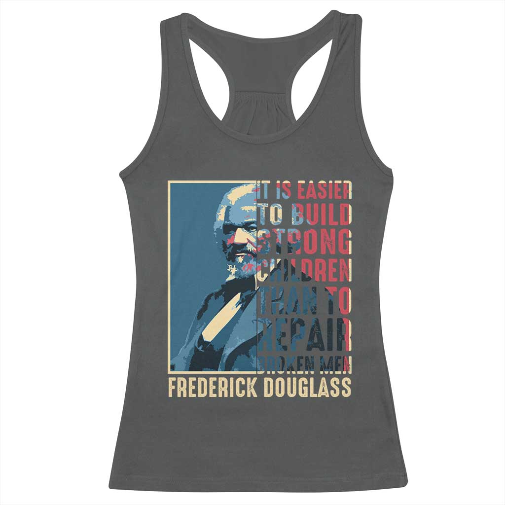 Frederick Douglass Racerback Tank Top It Is Easier To Build Strong Children Than To Repair Broken Men BHM TS09 Dark Heather Print Your Wear