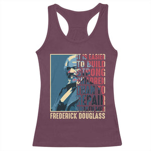 Frederick Douglass Racerback Tank Top It Is Easier To Build Strong Children Than To Repair Broken Men BHM TS09 Maroon Print Your Wear