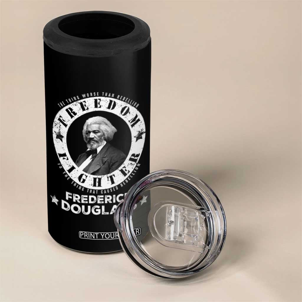 Frederick Douglass 4 in 1 Can Cooler Tumbler The Thing Worse Than Rebellion Is The Thing That Causes Rebellion TS09 Print Your Wear