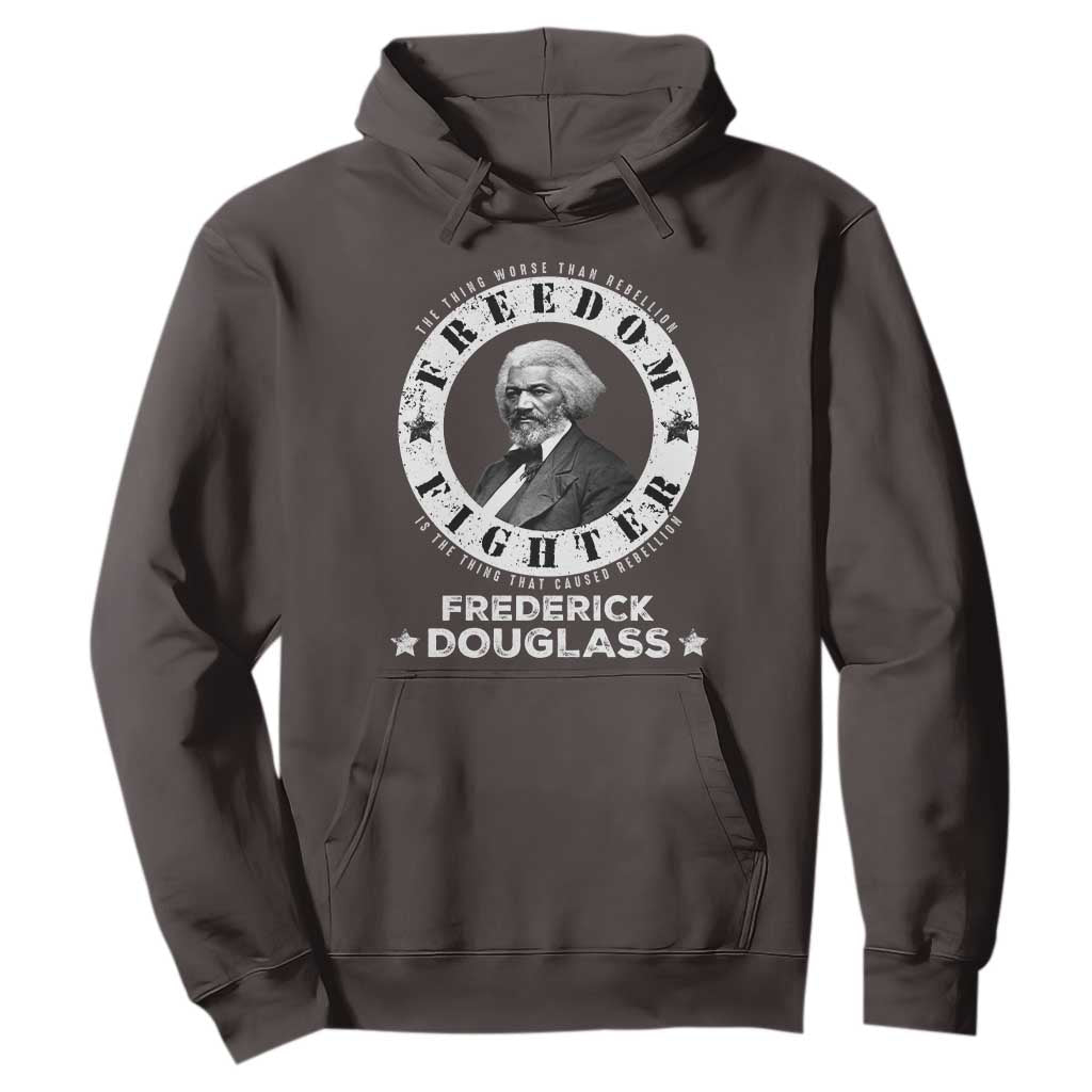 Frederick Douglass Hoodie The Thing Worse Than Rebellion Is The Thing That Causes Rebellion TS09 Dark Chocolate Print Your Wear