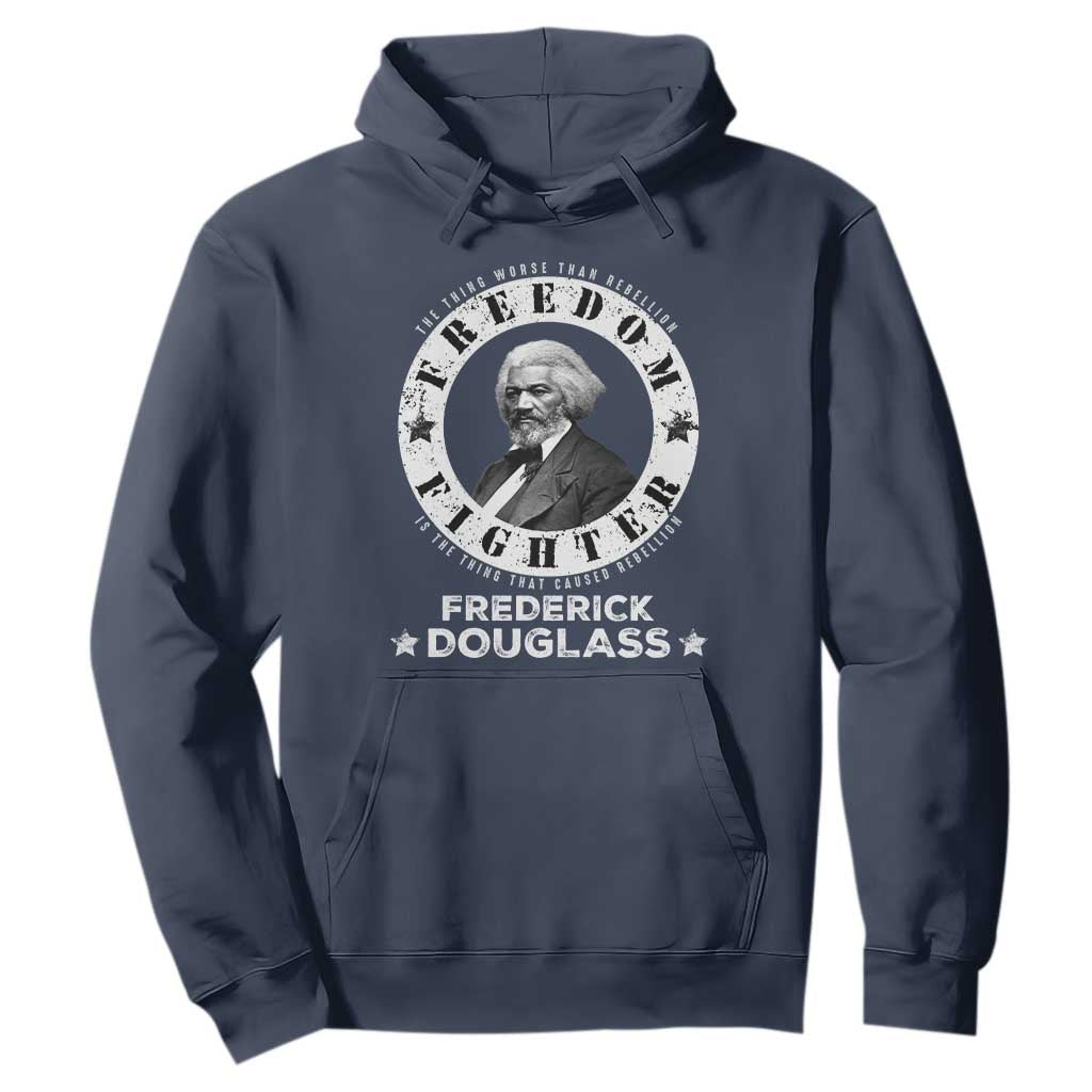 Frederick Douglass Hoodie The Thing Worse Than Rebellion Is The Thing That Causes Rebellion TS09 Navy Print Your Wear