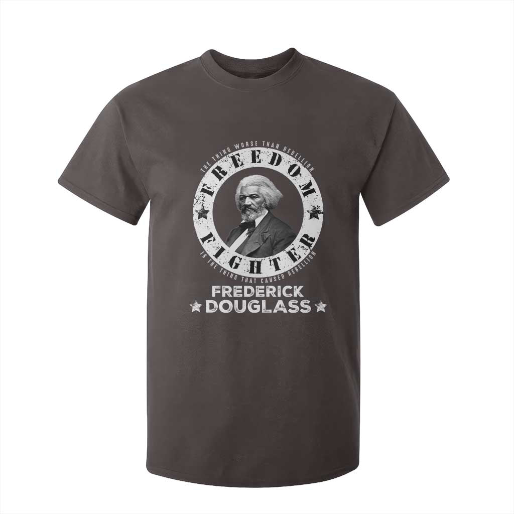 Frederick Douglass T Shirt For Kid The Thing Worse Than Rebellion Is The Thing That Causes Rebellion TS09 Dark Chocolate Print Your Wear