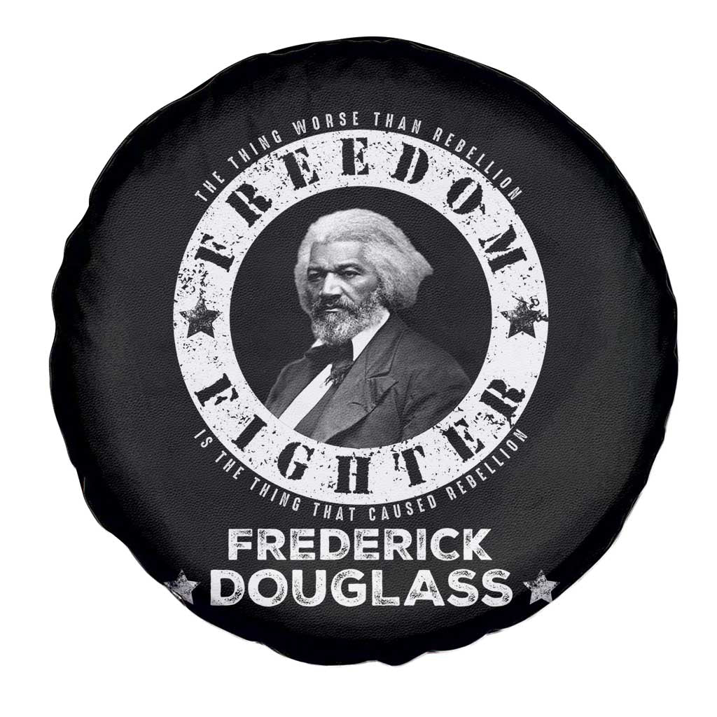 Frederick Douglass Spare Tire Cover The Thing Worse Than Rebellion Is The Thing That Causes Rebellion TS09 Print Your Wear