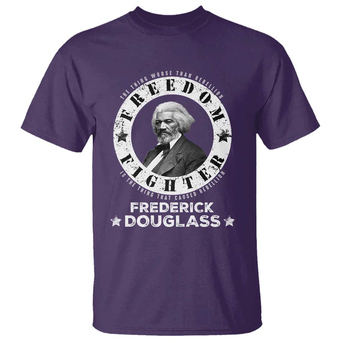 Frederick Douglass T Shirt The Thing Worse Than Rebellion Is The Thing That Causes Rebellion TS09 Purple Print Your Wear