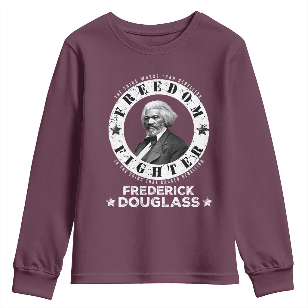Frederick Douglass Youth Sweatshirt The Thing Worse Than Rebellion Is The Thing That Causes Rebellion TS09 Maroon Print Your Wear