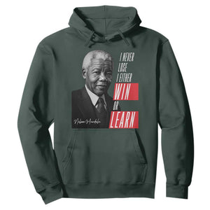Nelson Mandela's Motivational Hoodie I Never Lose I Either Win Or Learn TS09 Dark Forest Green Print Your Wear