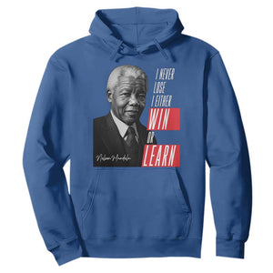 Nelson Mandela's Motivational Hoodie I Never Lose I Either Win Or Learn TS09 Royal Blue Print Your Wear