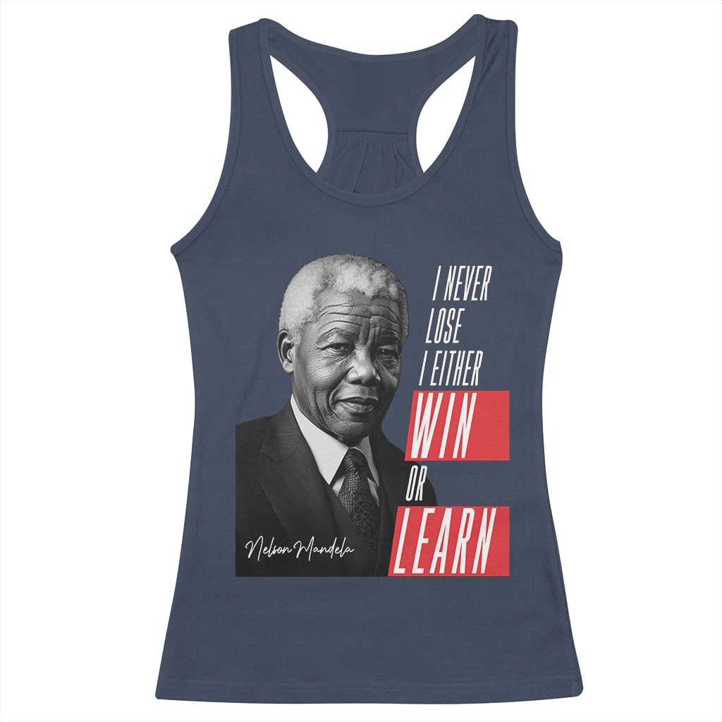 Nelson Mandela's Motivational Racerback Tank Top I Never Lose I Either Win Or Learn TS09 Navy Print Your Wear