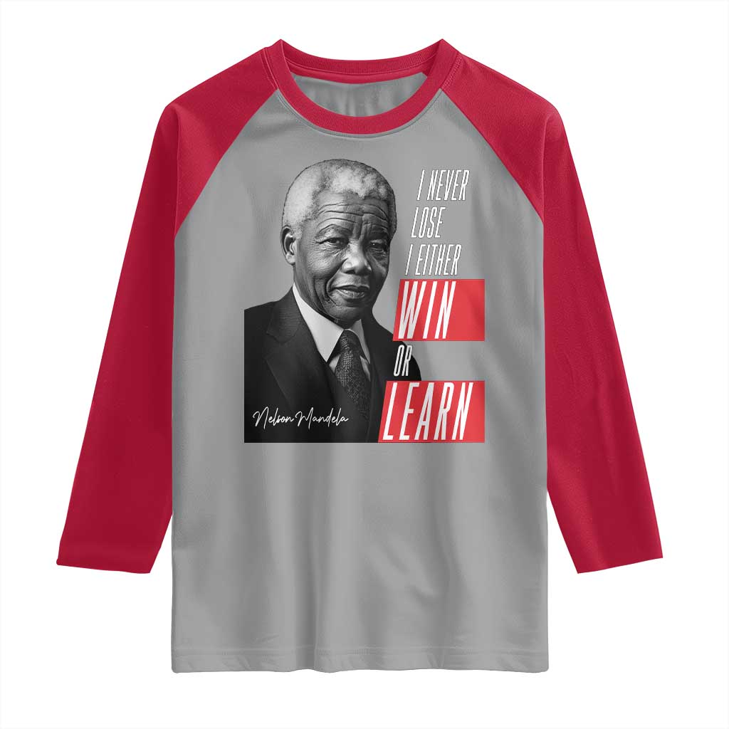 Nelson Mandela's Motivational Raglan Shirt I Never Lose I Either Win Or Learn TS09 Sport Gray Red Print Your Wear