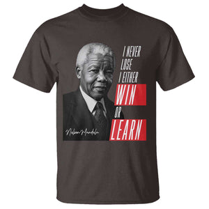 Nelson Mandela Motivational T Shirt - I Never Lose I Either Win Or Learn Inspirational Tee TS09 Dark Chocolate Print Your Wear