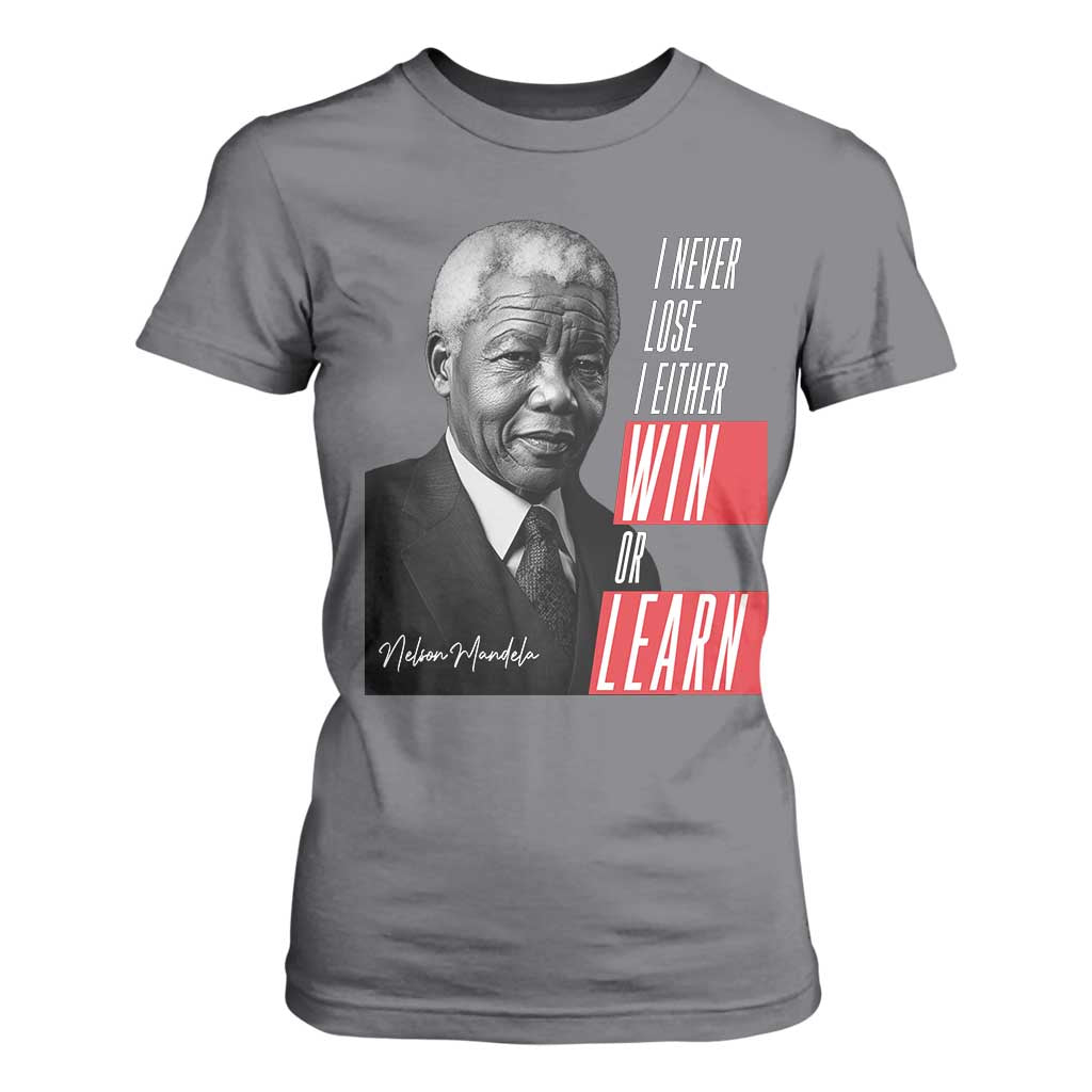 Nelson Mandela's Motivational T Shirt For Women I Never Lose I Either Win Or Learn TS09 Charcoal Print Your Wear