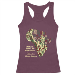 Nelson Mandela Racerback Tank Top A Winner Is A Dreamer Who Never Gives Up TS09 Maroon Print Your Wear