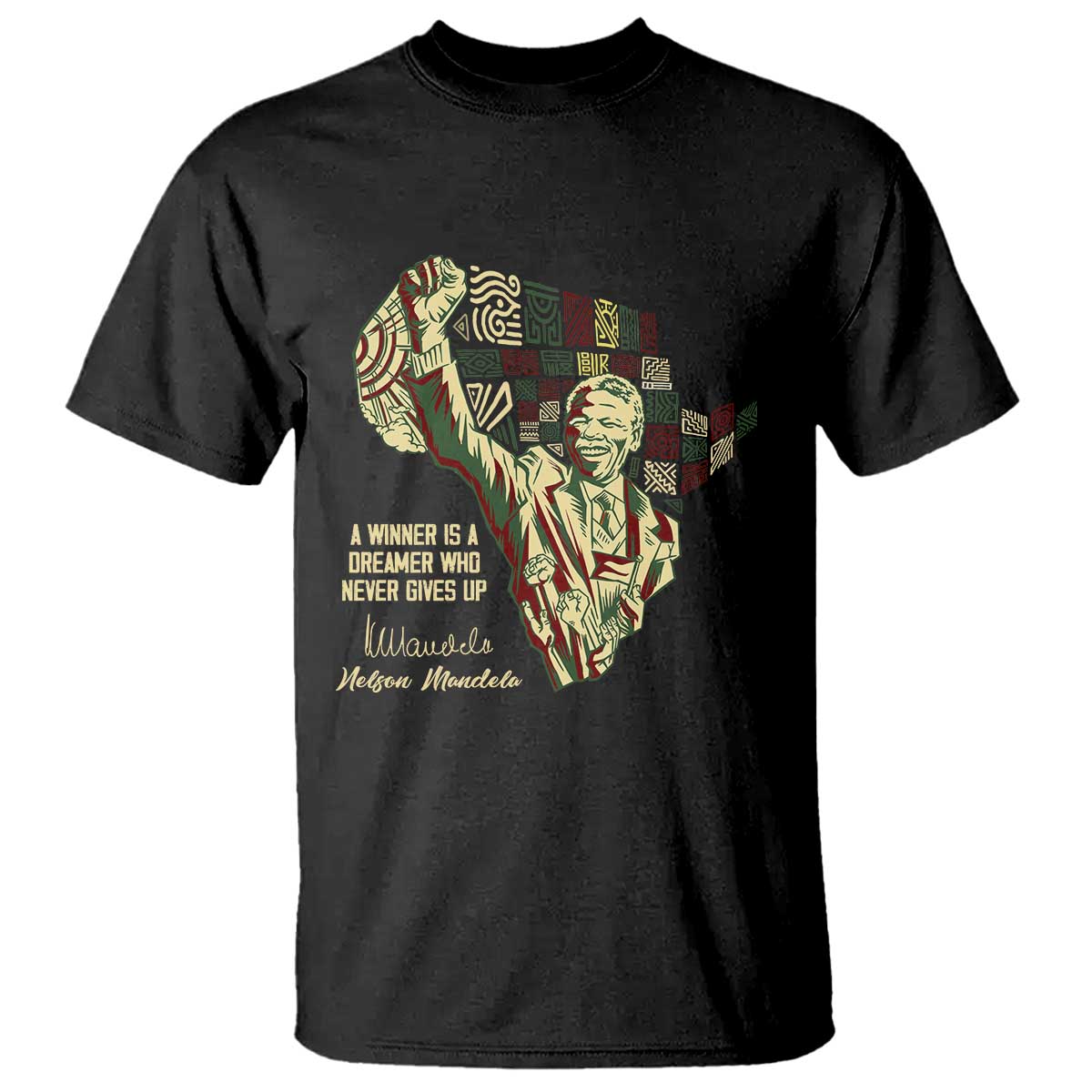 Nelson Mandela T Shirt A Winner Is A Dreamer Who Never Gives Up TS09 Black Print Your Wear