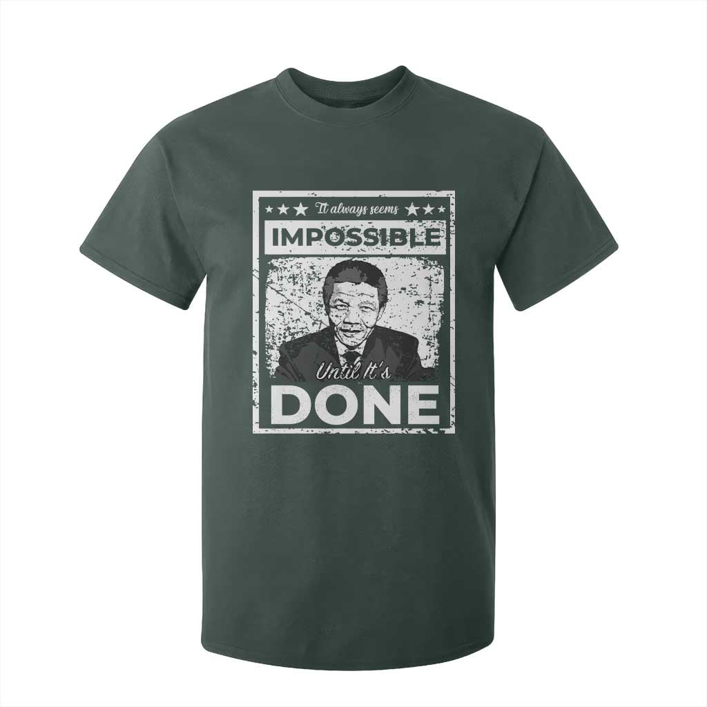 Nelson Mandela T Shirt For Kid It Always Seems Impossible Until It's Done TS09 Dark Forest Green Print Your Wear