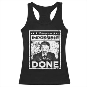 Nelson Mandela Racerback Tank Top It Always Seems Impossible Until It's Done TS09 Black Print Your Wear