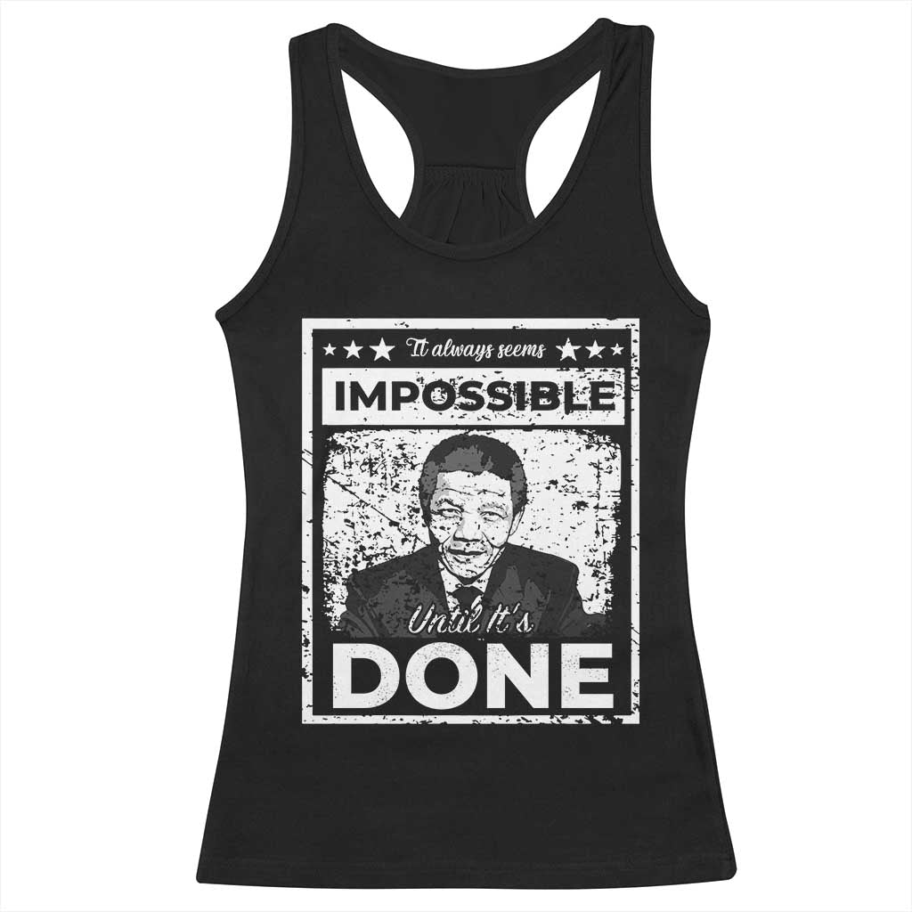 Nelson Mandela Racerback Tank Top It Always Seems Impossible Until It's Done TS09 Black Print Your Wear