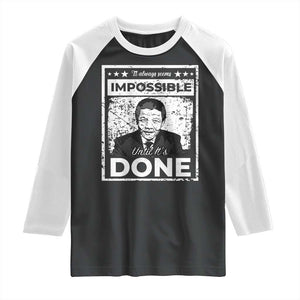 Nelson Mandela Raglan Shirt It Always Seems Impossible Until It's Done TS09 Black White Print Your Wear