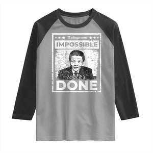 Nelson Mandela Raglan Shirt It Always Seems Impossible Until It's Done TS09 Sport Gray Black Print Your Wear
