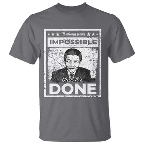 Nelson Mandela T Shirt It Always Seems Impossible Until It's Done TS09 Charcoal Print Your Wear