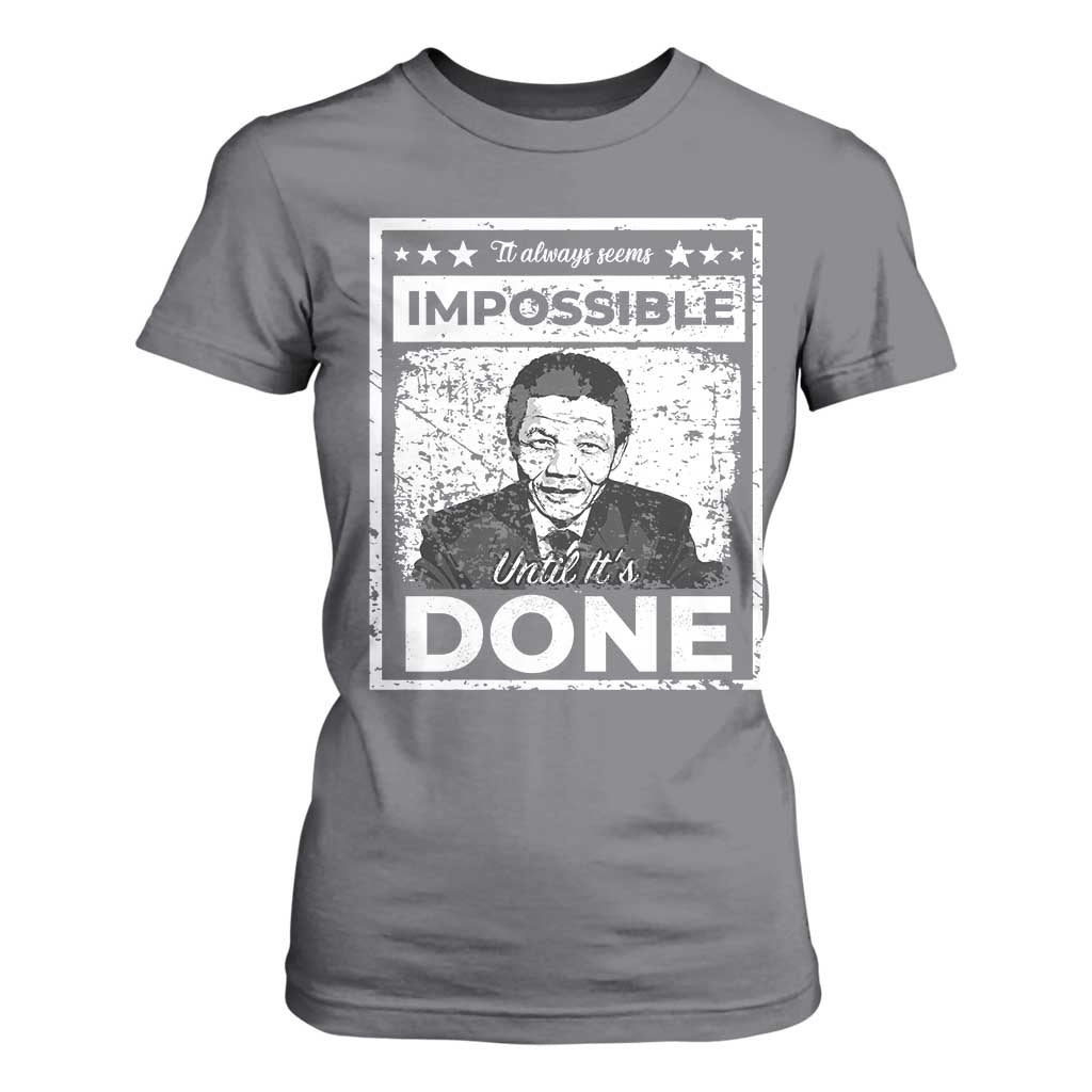 Nelson Mandela T Shirt For Women It Always Seems Impossible Until It's Done TS09 Charcoal Print Your Wear