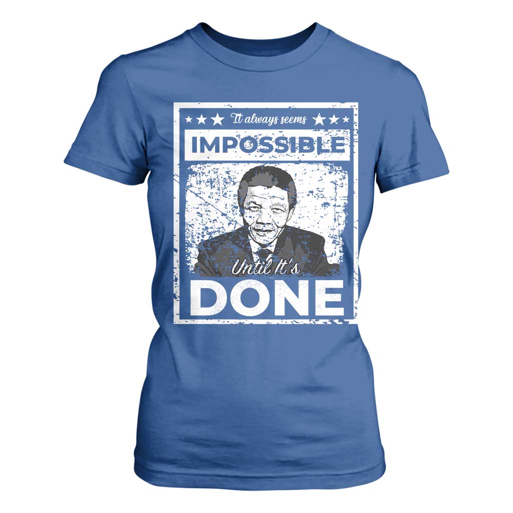 Nelson Mandela T Shirt For Women It Always Seems Impossible Until It's Done TS09 Royal Blue Print Your Wear