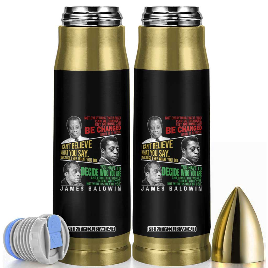 James Baldwin Bullet Tumbler Famous Quotes Nothing Can Be Changed Until It Is Faced TS09 Black Print Your Wear