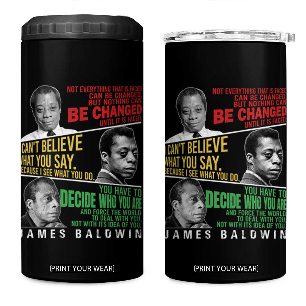 James Baldwin 4 in 1 Can Cooler Tumbler Famous Quotes Nothing Can Be Changed Until It Is Faced TS09 One Size: 16 oz Black Print Your Wear