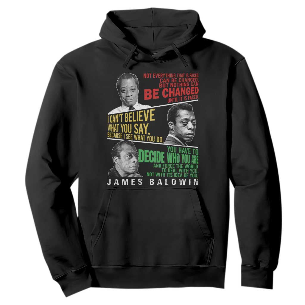 James Baldwin Hoodie Famous Quotes Nothing Can Be Changed Until It Is Faced TS09 Black Print Your Wear