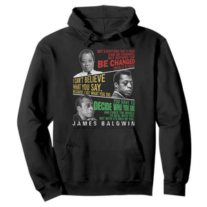 James Baldwin Hoodie Famous Quotes Nothing Can Be Changed Until It Is Faced TS09 Black Print Your Wear