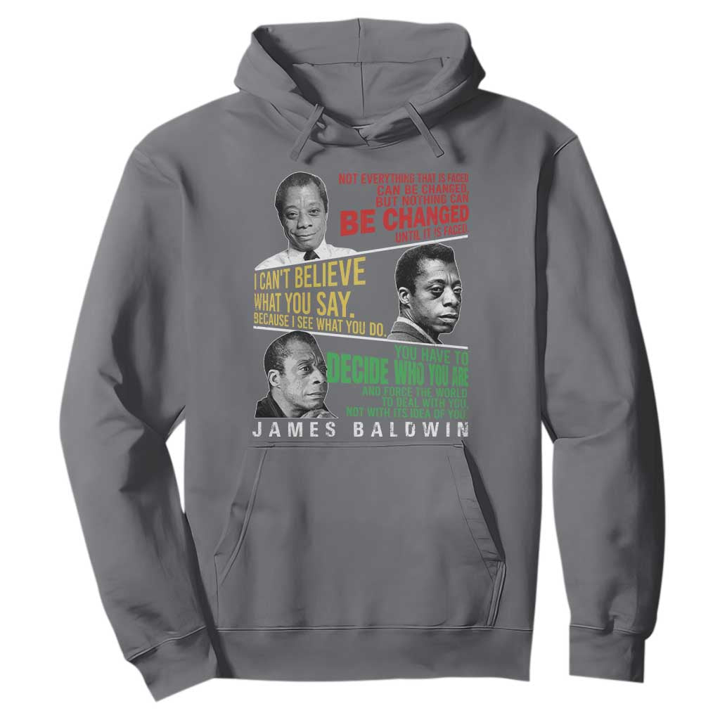 James Baldwin Hoodie Famous Quotes Nothing Can Be Changed Until It Is Faced TS09 Charcoal Print Your Wear