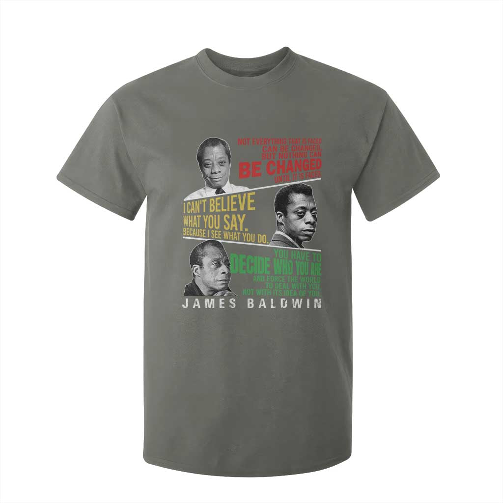 James Baldwin T Shirt For Kid Famous Quotes Nothing Can Be Changed Until It Is Faced TS09 Military Green Print Your Wear
