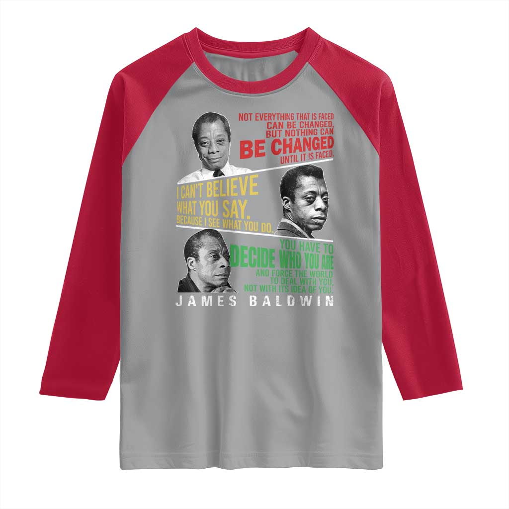 James Baldwin Raglan Shirt Famous Quotes Nothing Can Be Changed Until It Is Faced TS09 Sport Gray Red Print Your Wear