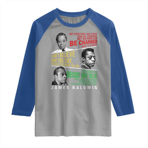 James Baldwin Raglan Shirt Famous Quotes Nothing Can Be Changed Until It Is Faced TS09 Sport Gray Royal Print Your Wear