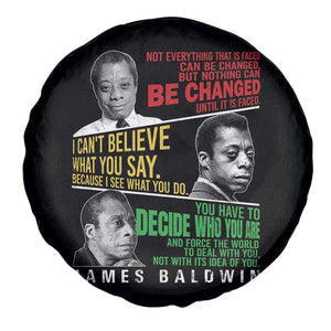 James Baldwin Spare Tire Cover Famous Quotes Nothing Can Be Changed Until It Is Faced TS09 Print Your Wear
